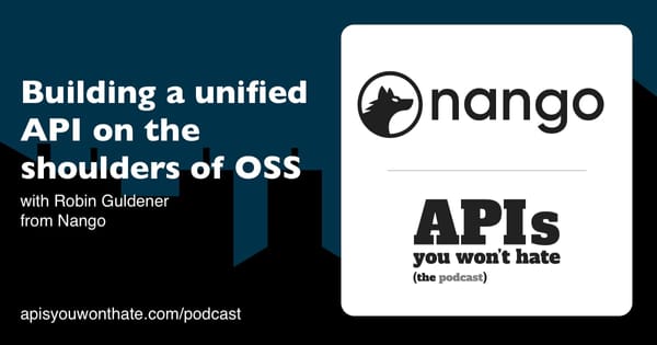 Building a unified API on the shoulders of OSS with Robin Guldener from Nango